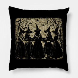 Witchy Vibes Girls Will Be Girls Vintage Pillow