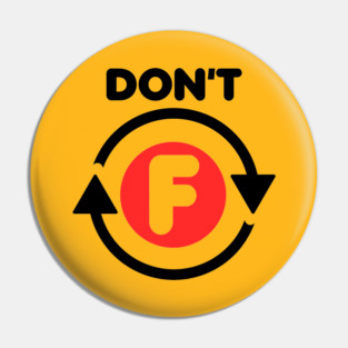 Badass Design. Don't Fuck Around. Clever Idea. Pin