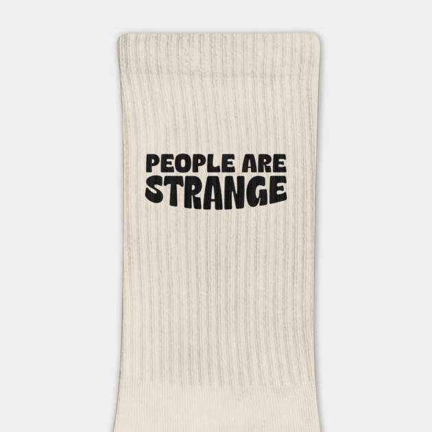 PEOPLE ARE STRANGE by artslaves