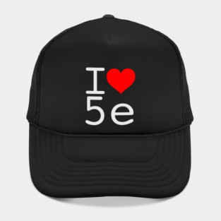 I Love 5e -White text Hat