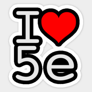 I Love 5e -White text Sticker