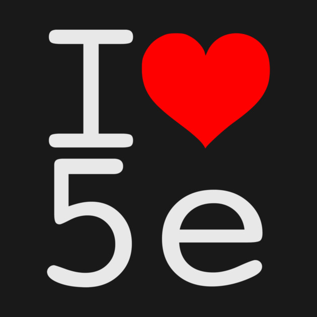 I Love 5e -White text by RPG Sean