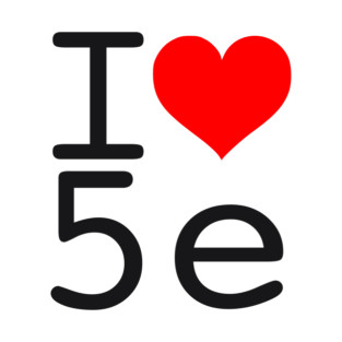 I Love 5e - Black text T-Shirt