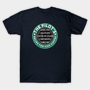 Pilot's Recipe For Iced Coffee T-Shirt