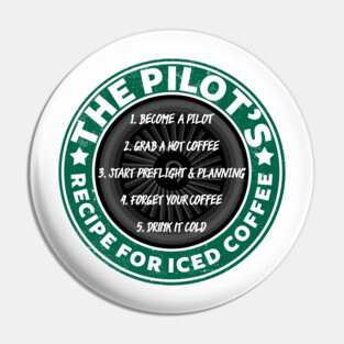 Pilot's Recipe For Iced Coffee Pin