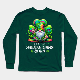 Funny Gnome Tie Dye Shamrock Let Shenanigans Begin St Patricks Day Long Sleeve T-Shirt