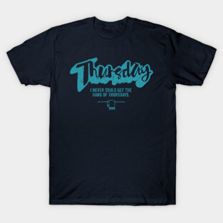 This Must be THURSDAY T-Shirt
