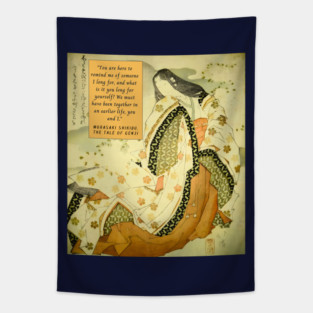 Murasaki Shikibu quote: “You are here to remind me of someone I long for, and what is it you long for yourself? We must have been together in an earlier life, you and I.” Tapestry