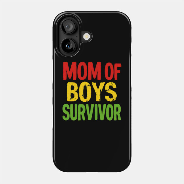 Mom of Boys Survivor Phone Case by MakerMind8.2