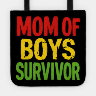 Mom of Boys Survivor Tote