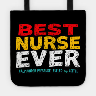 Best Nurse Ever Tote