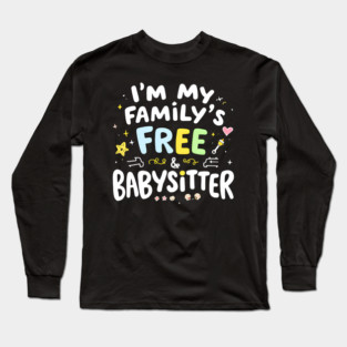 Free Babysitter Long Sleeve T-Shirt
