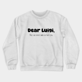 Dear Luigi Tee Crewneck Sweatshirt