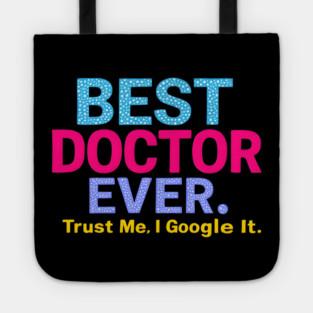 Best Doctor Ever Tote