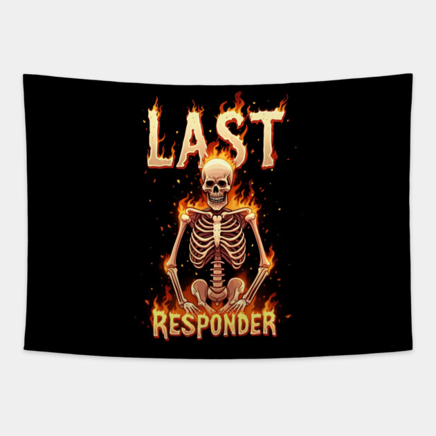 Last Responder 'Dark Humor' Tapestry by MakerMind8.2