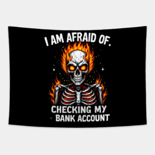 Afraid of Checking My Bank Account Tapestry