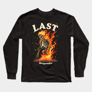 Last Responder Long Sleeve T-Shirt