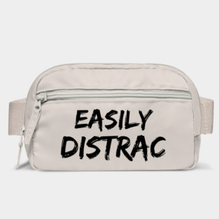 Funny Easily Distracted Bag