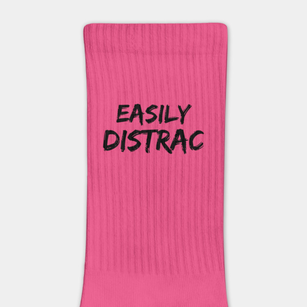 Funny Easily Distracted by The WYLD Tribe