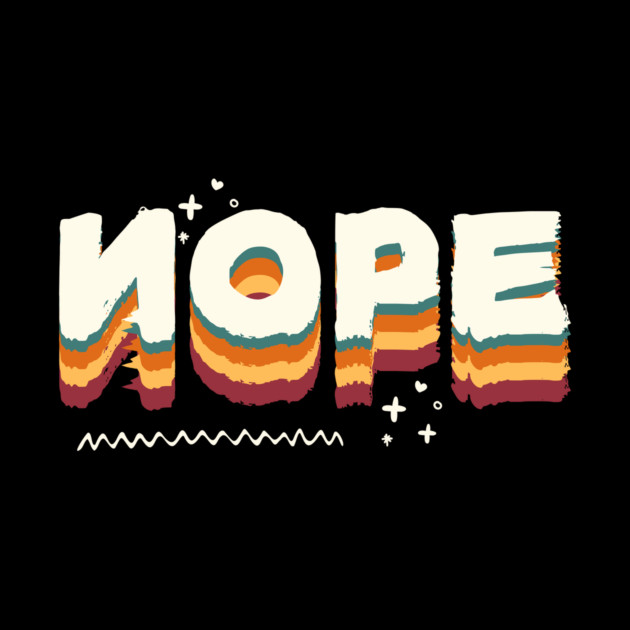 Nope Meme Retro by The WYLD Tribe