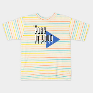 The Play It Loud Podcast Blue Logo Tee Light Colors Kids T-Shirt