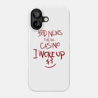 BAD NEWS CASINO Phone Case