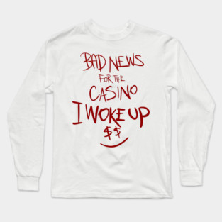 BAD NEWS CASINO Long Sleeve T-Shirt