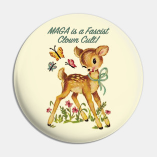 Maga is a Fascist Clown Cult Pin