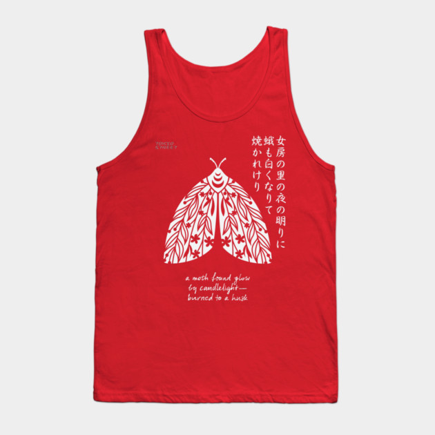 Moth to a Flame Haiku | Kobayashi Issa Tank Top by Tokyo Street