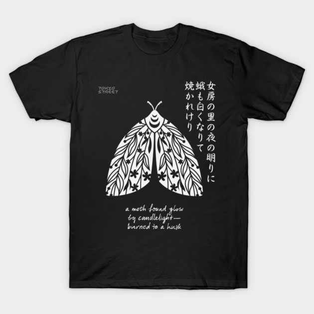 Moth to a Flame Haiku | Kobayashi Issa T-Shirt by Tokyo Street