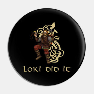 Funny Medieval History Viking Mythology Trickster God Loki Pin