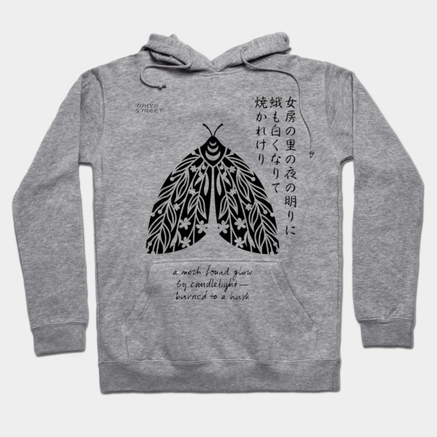 Moth to a Flame Haiku | Kobayashi Issa (II) Hoodie by Tokyo Street