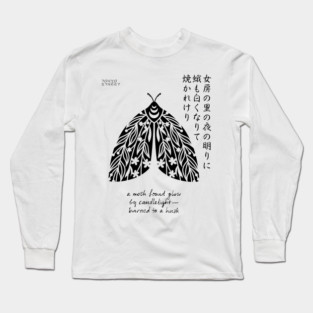 Moth to a Flame Haiku | Kobayashi Issa (II) Long Sleeve T-Shirt
