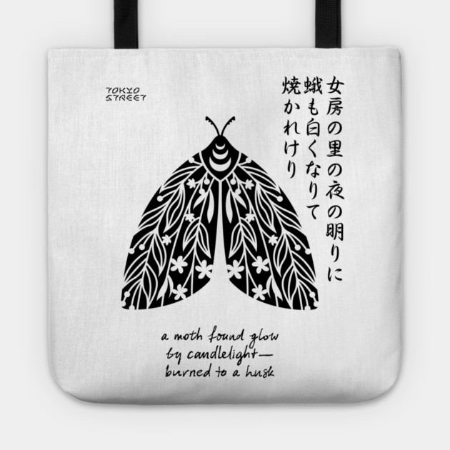 Moth to a Flame Haiku | Kobayashi Issa (II) Tote by Tokyo Street