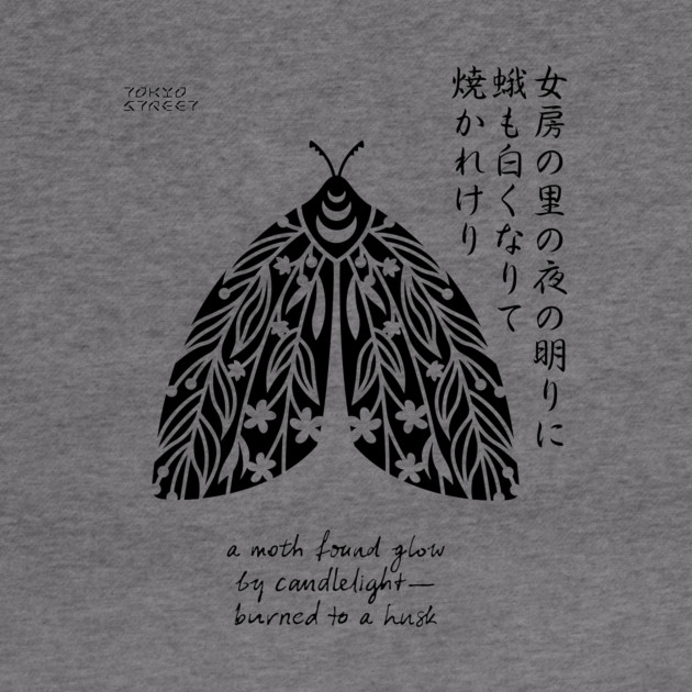 Moth to a Flame Haiku | Kobayashi Issa (II) by Tokyo Street
