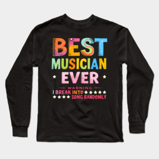 Best Musician Ever Long Sleeve T-Shirt