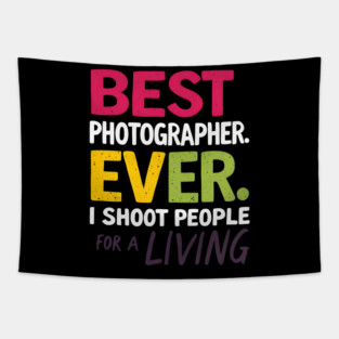 Best Photographer Ever Tapestry