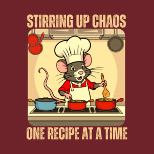 Stirring Up Chaos One Recipe at A Time T-Shirt