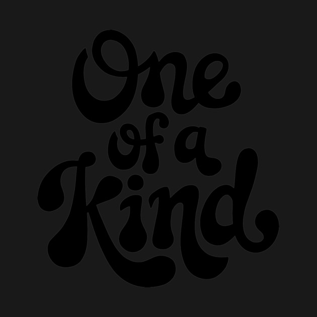 One Of A Kind by CreativeSage