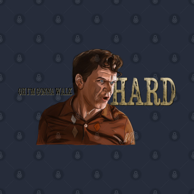 Walk Hard: Titular Line by 51Deesigns