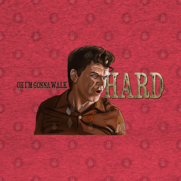 Walk Hard: Titular Line by 51Deesigns