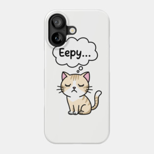 Eepy Sleepy Tired Lazy Vibes Meme Humor Phone Case