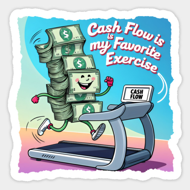 “Cash Flow Is My Favorite Exercise” – Money Stack on a Treadmill Magnet by WarFX Designs