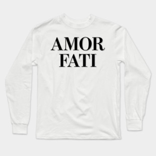 Amor Fati Long Sleeve T-Shirt