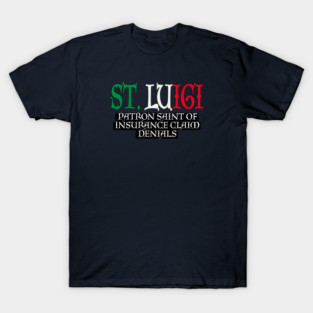 St. Luigi - Italian Colors - Patron Saint of Insurance Denial Claims - Double-sided T-Shirt