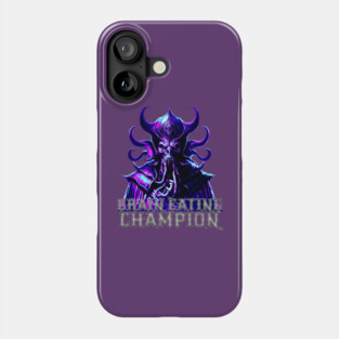 Brain Eating Champion Phone Case