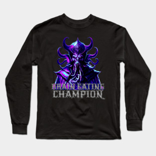 Brain Eating Champion Long Sleeve T-Shirt