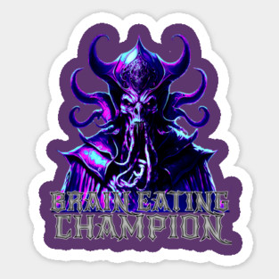 Brain Eating Champion Sticker