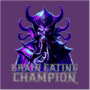 Brain Eating Champion Posters and Art