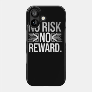 Motivational Financial Saying, No Risk No Rewar Phone Case